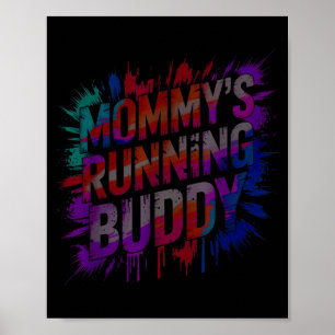 Fun mommy's running buddy mom half marathon muddy poster