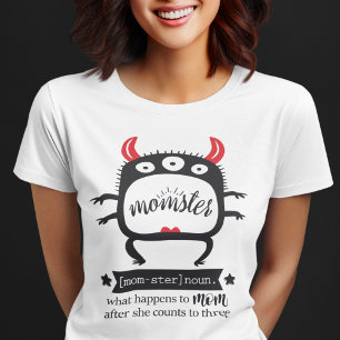 Fun momster ironic humoristic mom life  T-Shirt