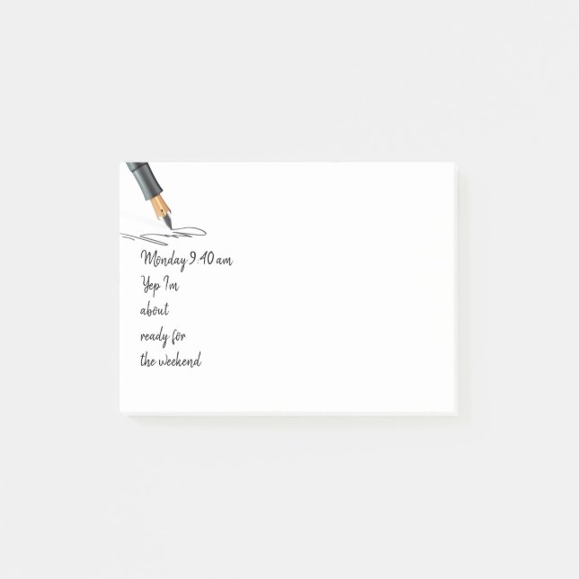 Fun Monday am Yep I'm about ready for the Weekend Post-it Notes (Front)