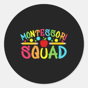 Fun Montessori Squad Montessori Teacher Back To Sc Classic Round Sticker