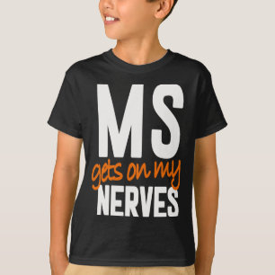 Fun Multiple Sclerosis Awareness Ms Warrior - Ms G T-Shirt
