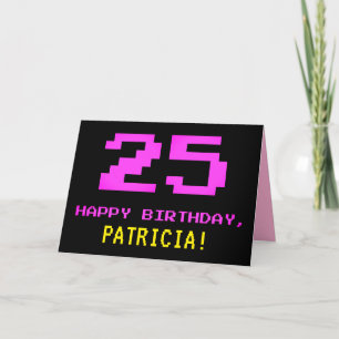 Fun, Nerdy, Geeky, Pink, 8-Bit Style 25th Birthday Card