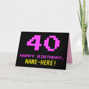 Fun, Nerdy, Geeky, Pink, 8-Bit Style 40th Birthday Card
