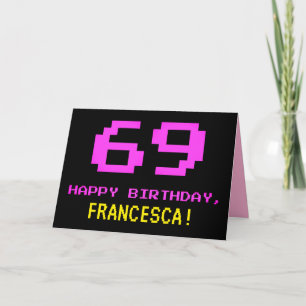 Fun, Nerdy, Geeky, Pink, 8-Bit Style 69th Birthday Card