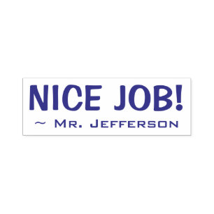 Fun "NICE JOB!" + Educator's Name Rubber Stamp
