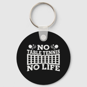 Fun No Table Tennis No Life Ping Pong Tennis Ball Keychain