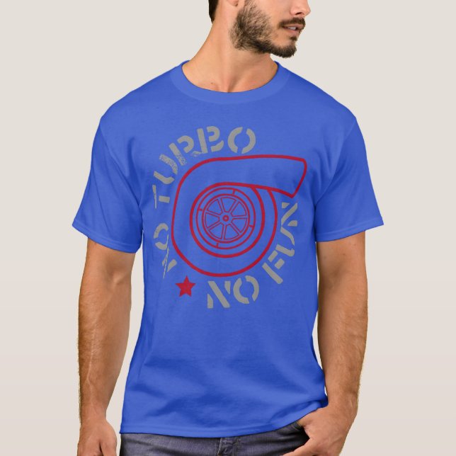Fun no turbo no fun T-Shirt (Front)