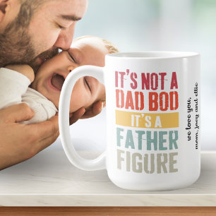 Fun Not A Dad Bod Father Figure Quote Gift Coffee Mug