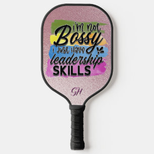 Fun Not Bossy Leadership Skills Humour Saying Pickleball Paddle
