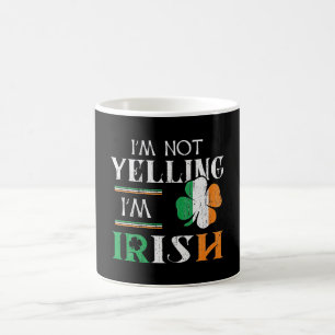Fun Not Yelling I'm Irish Matching St Patrick Day Coffee Mug