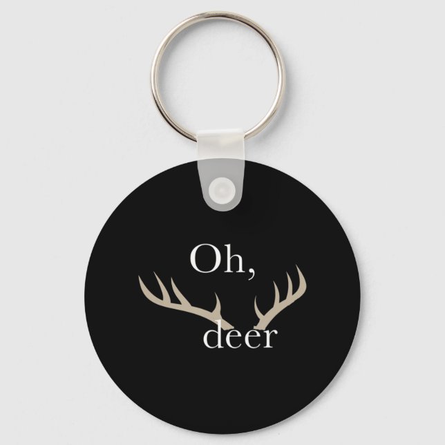 Fun Oh Deer Hunting  for Hunters Keychain (Front)