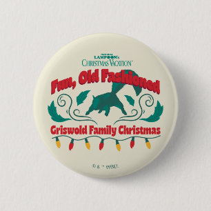 Fun, Old Fashioned Griswold Family Christmas 2 Inch Round Button