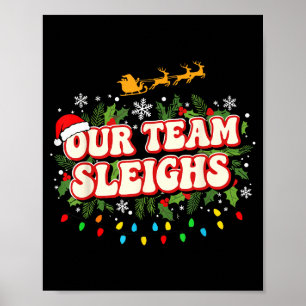 Fun Our Team Sleighs Christmas Shirts, Festive Off Poster