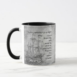 Fun Parenting Pirate Quote Pirate Ship Coffee Mug