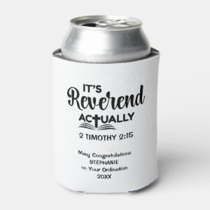 Fun Pastor Ordination Gift IT'S REVEREND ACTUALLY Can Cooler