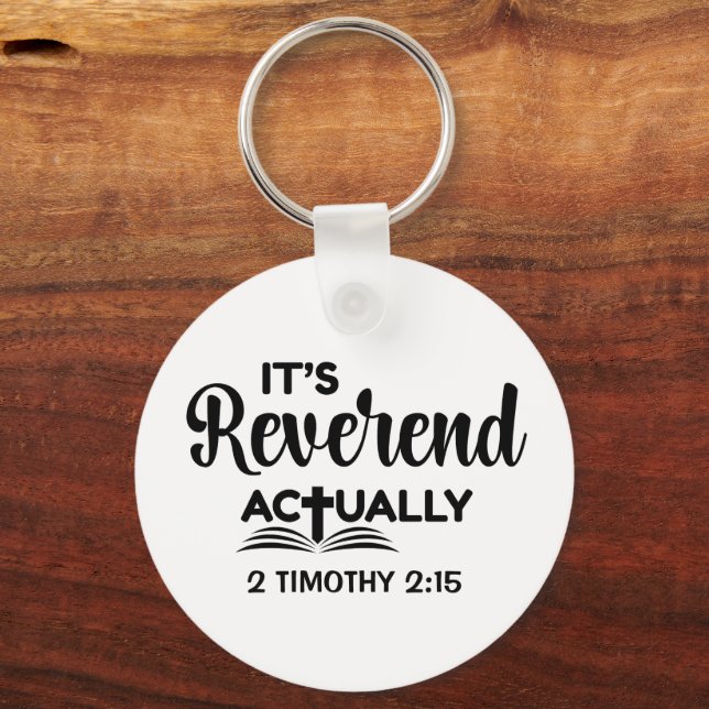 Fun Pastor Ordination IT'S REVEREND ACTUALLY  Keychain (Front)