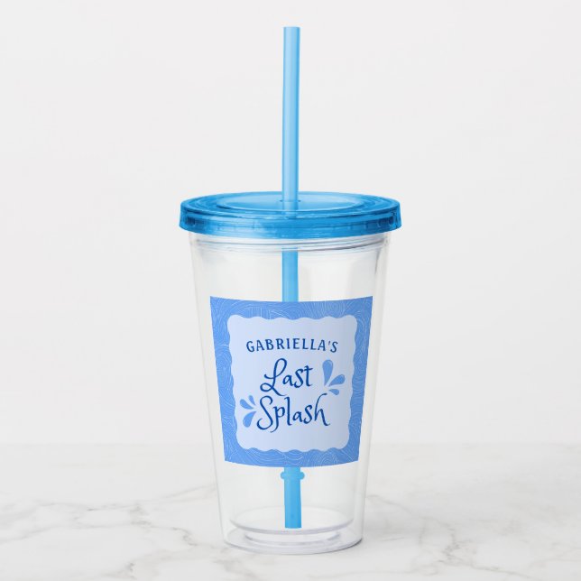 Fun Personalized "Last Splash" Bachelorette Party  Acrylic Tumbler (Front)