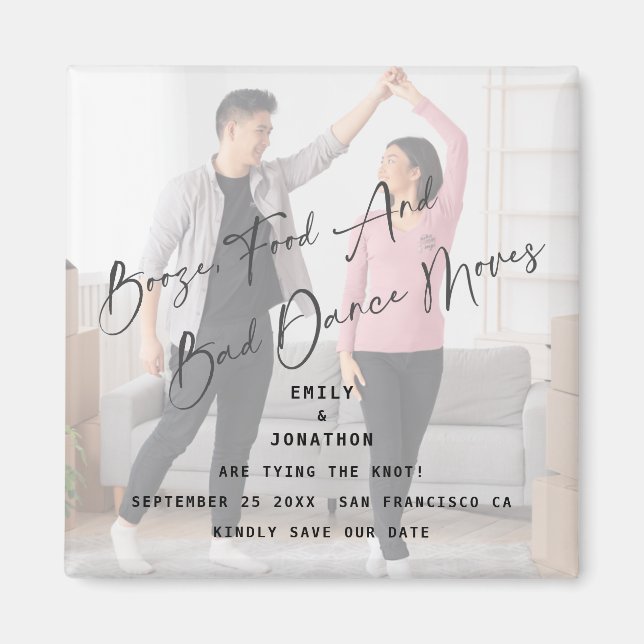 Fun Photo Booze Food Bad Dance Moves Save The Date Magnet (Front)