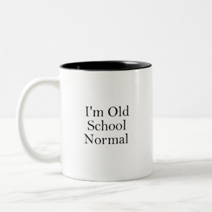 Fun Phrase Design For Old School People Two-Tone Coffee Mug