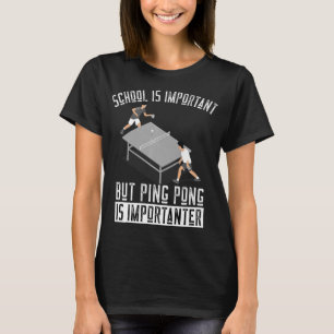 Fun Ping Pong Player Table Tennis Gift T-Shirt
