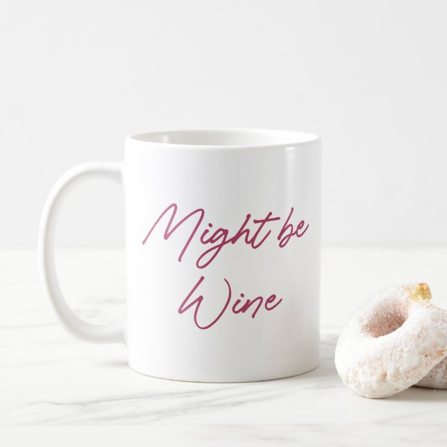 Fun Pink Calligraphy Script Might be Wine  Coffee Mug (With Donut)