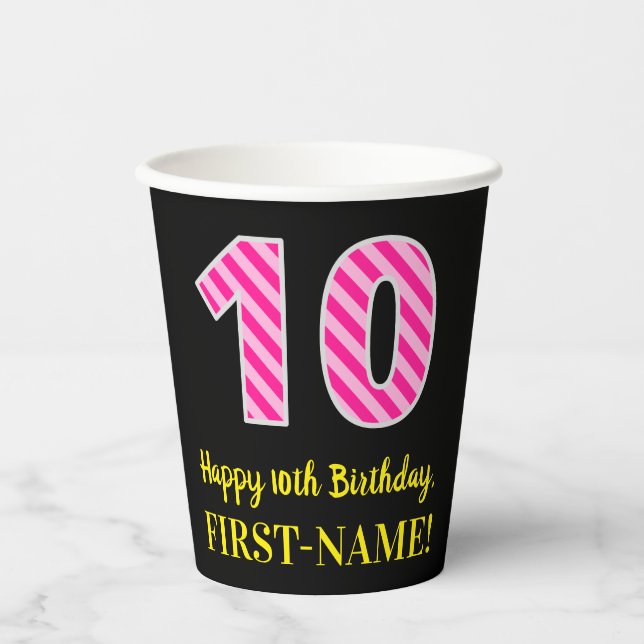 Fun Pink Stripes “10”: Happy 10th Birthday + Name Paper Cups (Front)