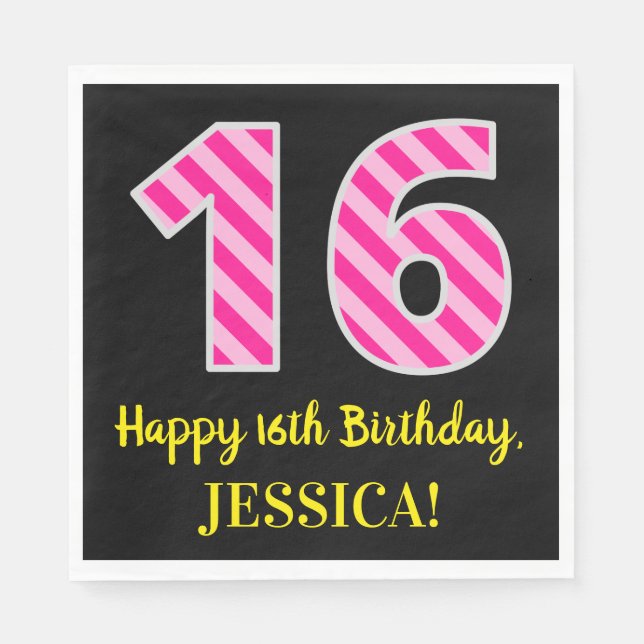 Fun Pink Stripes "16"; Happy 16th Birthday; Name Napkin (Front)