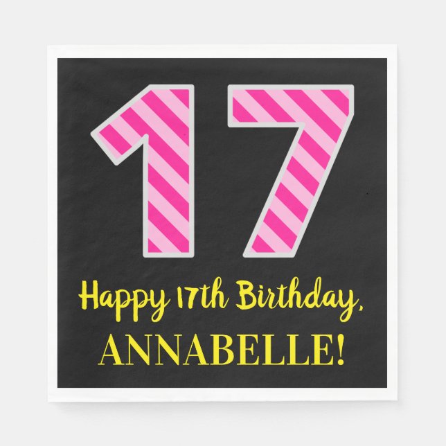 Fun Pink Stripes "17"; Happy 17th Birthday; Name Napkin (Front)
