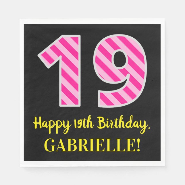 Fun Pink Stripes "19"; Happy 19th Birthday; Name Napkin (Front)