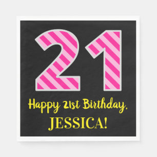 Fun Pink Stripes "21"; Happy 21st Birthday; Name Napkin