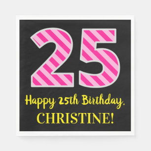 Fun Pink Stripes "25"; Happy 25th Birthday; Name Napkin