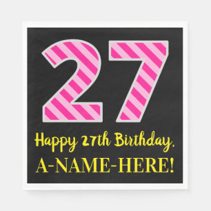 Fun Pink Stripes "27"; Happy 27th Birthday; Name Napkin