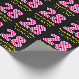 Fun Pink Stripes "28"; Happy 28th Birthday; Name Wrapping Paper