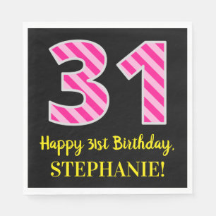 Fun Pink Stripes "31"; Happy 31st Birthday; Name Napkin