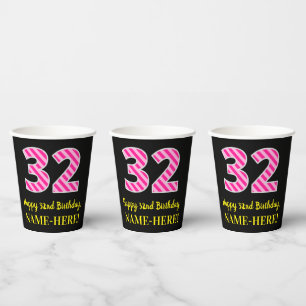 Fun Pink Stripes “32”: Happy 32nd Birthday + N Paper Cups