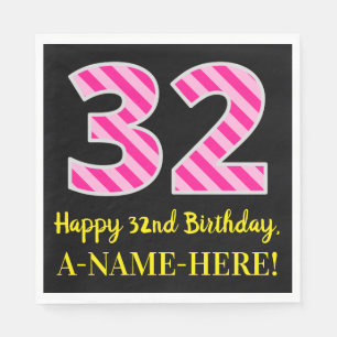 Fun Pink Stripes "32"; Happy 32nd Birthday; Name Napkin