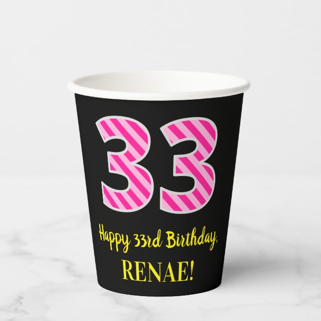 Fun Pink Stripes “33”: Happy 33rd Birthday + Name Paper Cups (Front)