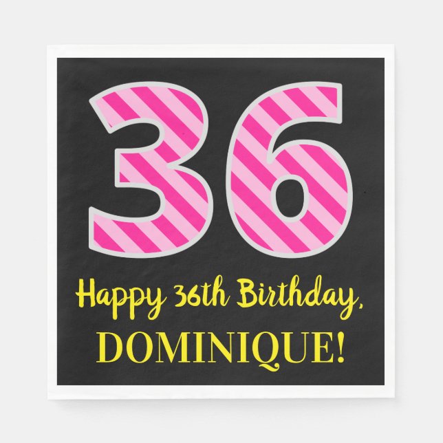 Fun Pink Stripes "36"; Happy 36th Birthday; Name Napkin (Front)