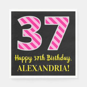 Fun Pink Stripes "37"; Happy 37th Birthday; Name Napkin