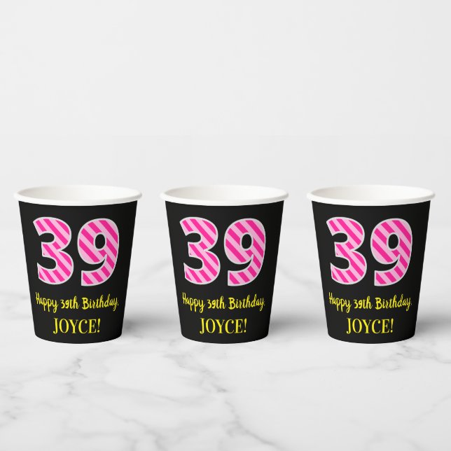 Fun Pink Stripes “39”: Happy 39th Birthday + Name Paper Cups (Multi)
