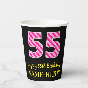 Fun Pink Stripes “55”: Happy 55th Birthday + Name Paper Cups