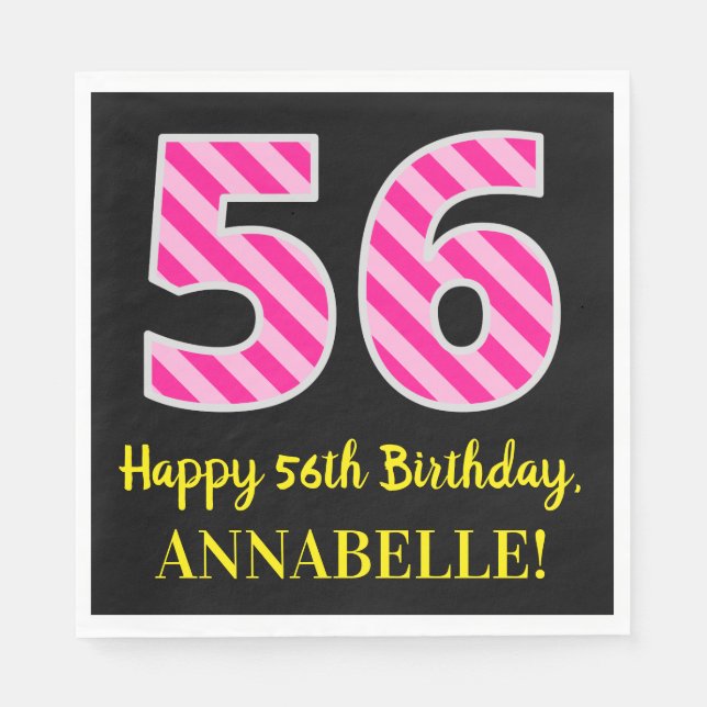 Fun Pink Stripes "56"; Happy 56th Birthday; Name Napkin (Front)