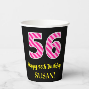 Fun Pink Stripes “56”: Happy 56th Birthday + Name Paper Cups