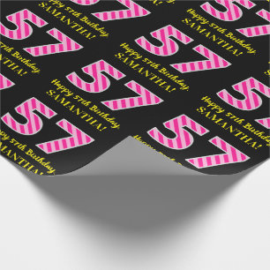 Fun Pink Stripes "57"; Happy 57th Birthday; Name Wrapping Paper