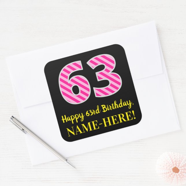 Fun Pink Stripes “63”: Happy 63rd Birthday + Name Square Sticker (Envelope)