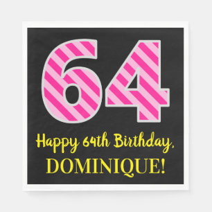 Fun Pink Stripes "64"; Happy 64th Birthday; Name Napkin