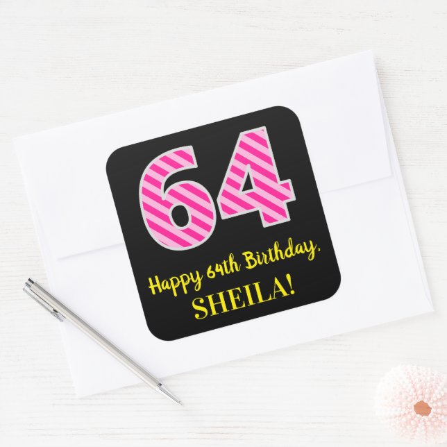 Fun Pink Stripes “64”: Happy 64th Birthday + Name Square Sticker (Envelope)