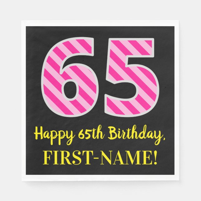 Fun Pink Stripes "65"; Happy 65th Birthday; Name Napkin (Front)