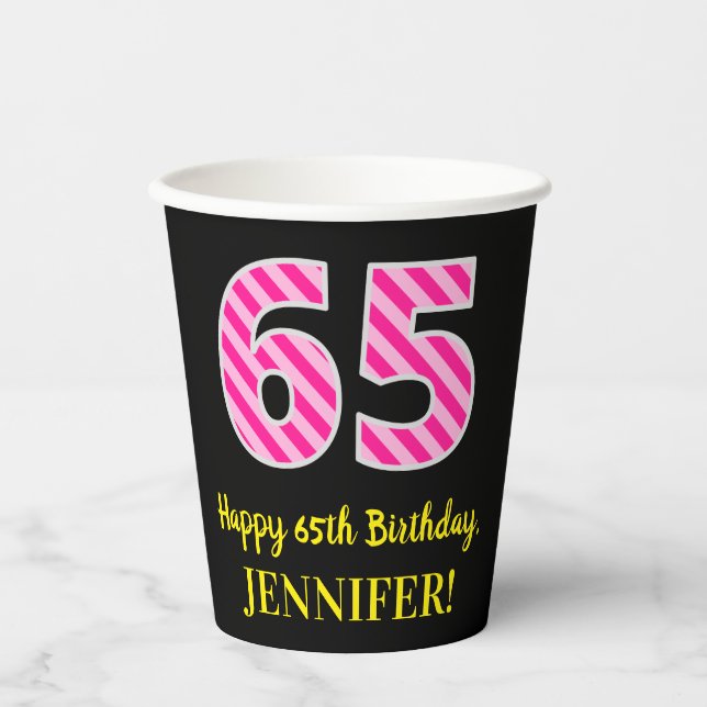 Fun Pink Stripes “65”: Happy 65th Birthday + Name Paper Cups (Front)