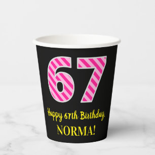 Fun Pink Stripes “67”: Happy 67th Birthday + Name Paper Cups